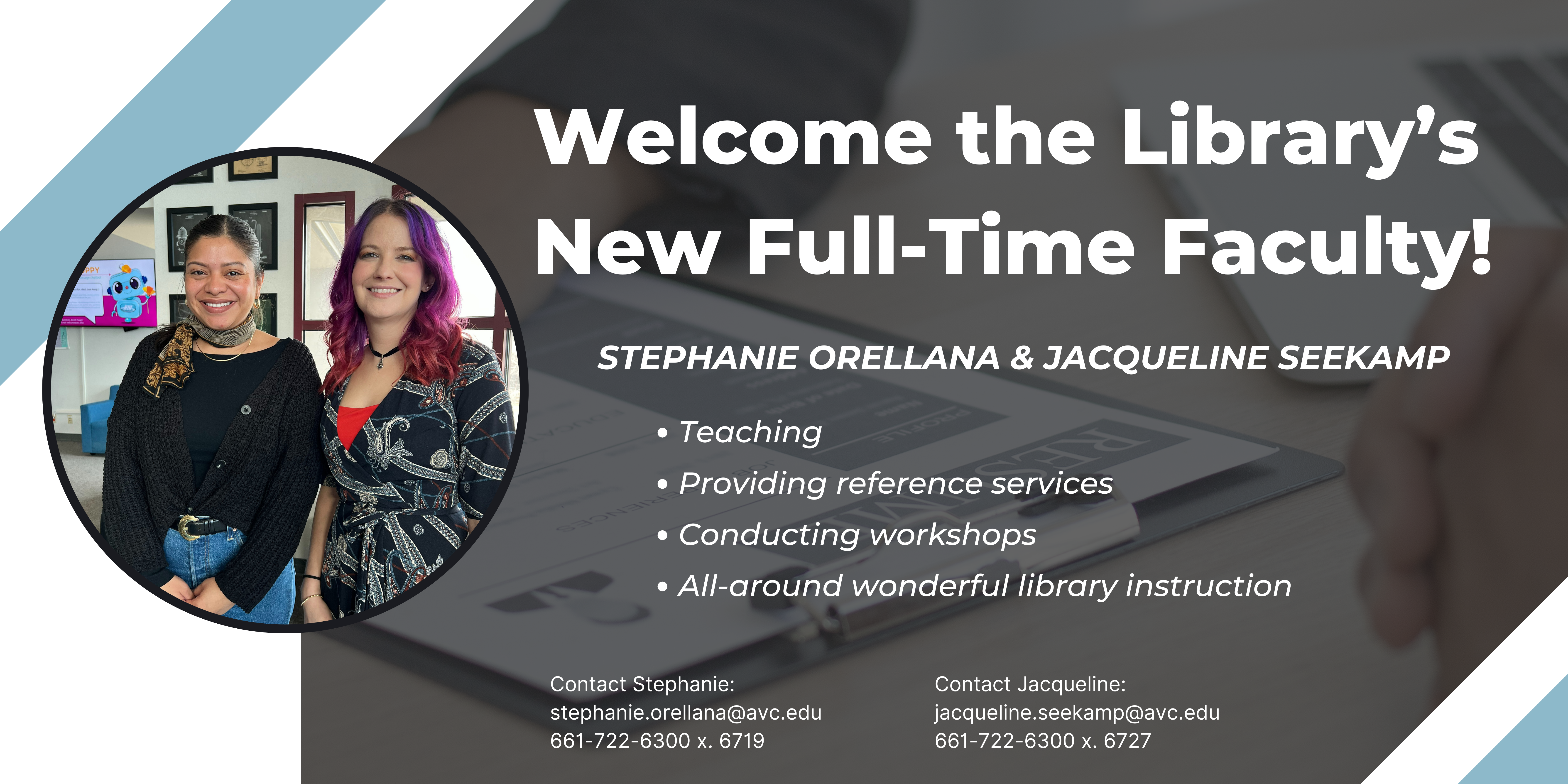 Introducing the library's newest full-time faculty members: Stephanie Orellana & Jacqueline Seekamp. 