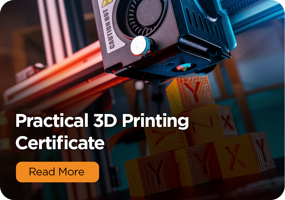 Practical 3D Printing Certificate