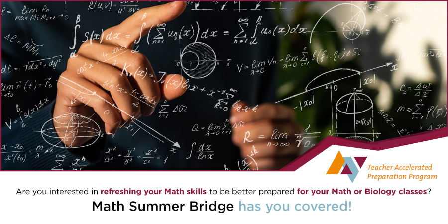 Are you interested in refreshing your Math skills to be better prepared for your Math or Biology classes? Math Summer Bridge has you covered!